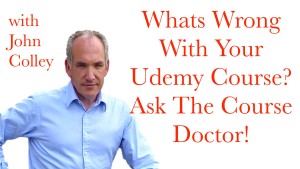 Whats Wrong With Your Udemy Course? Ask The Course Doctor! Image.001